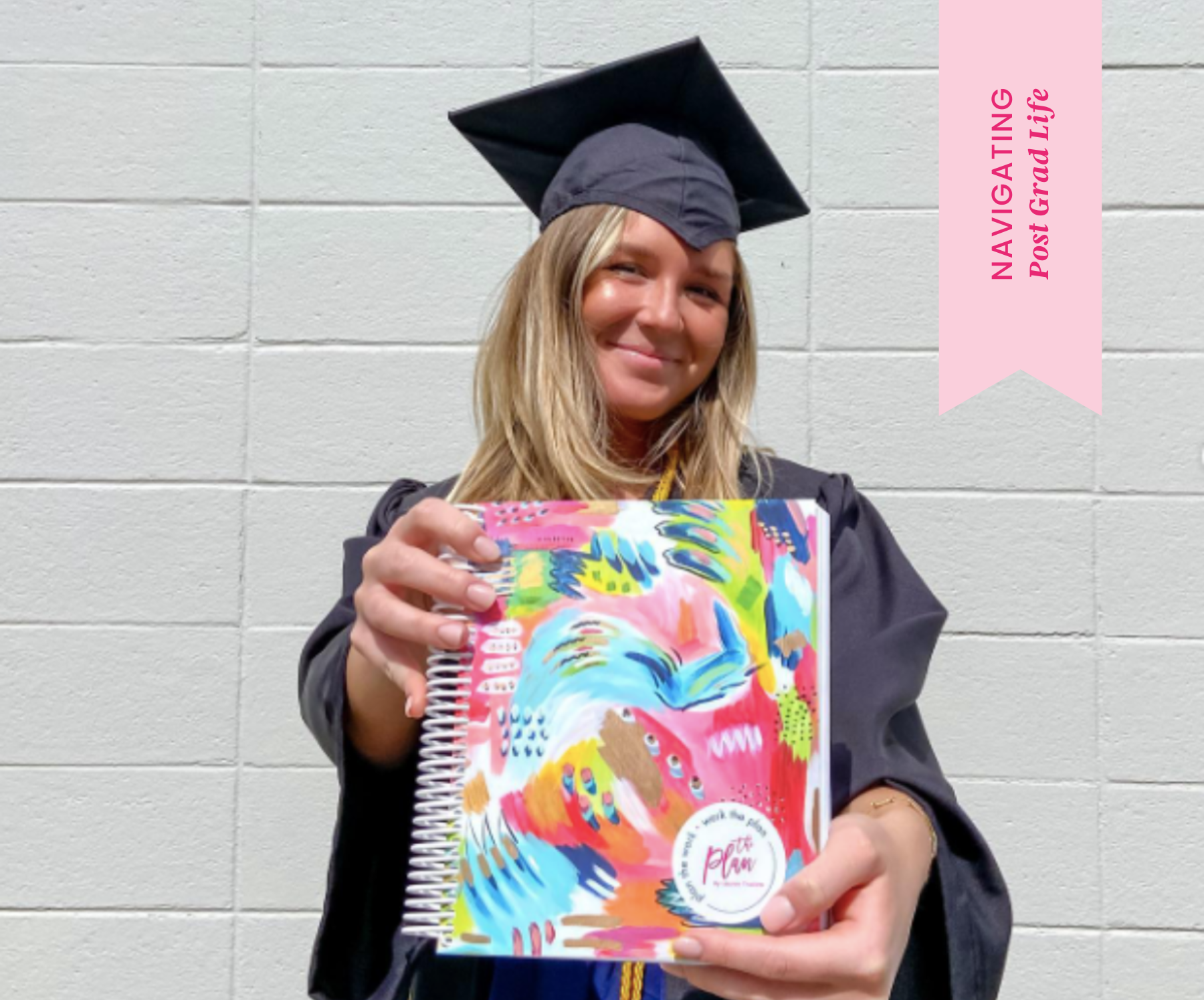 4 Tips to Thrive Post Grad - The Plan By Lauren Truslow